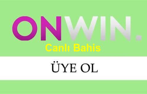 onwin canlı bahis üyelik